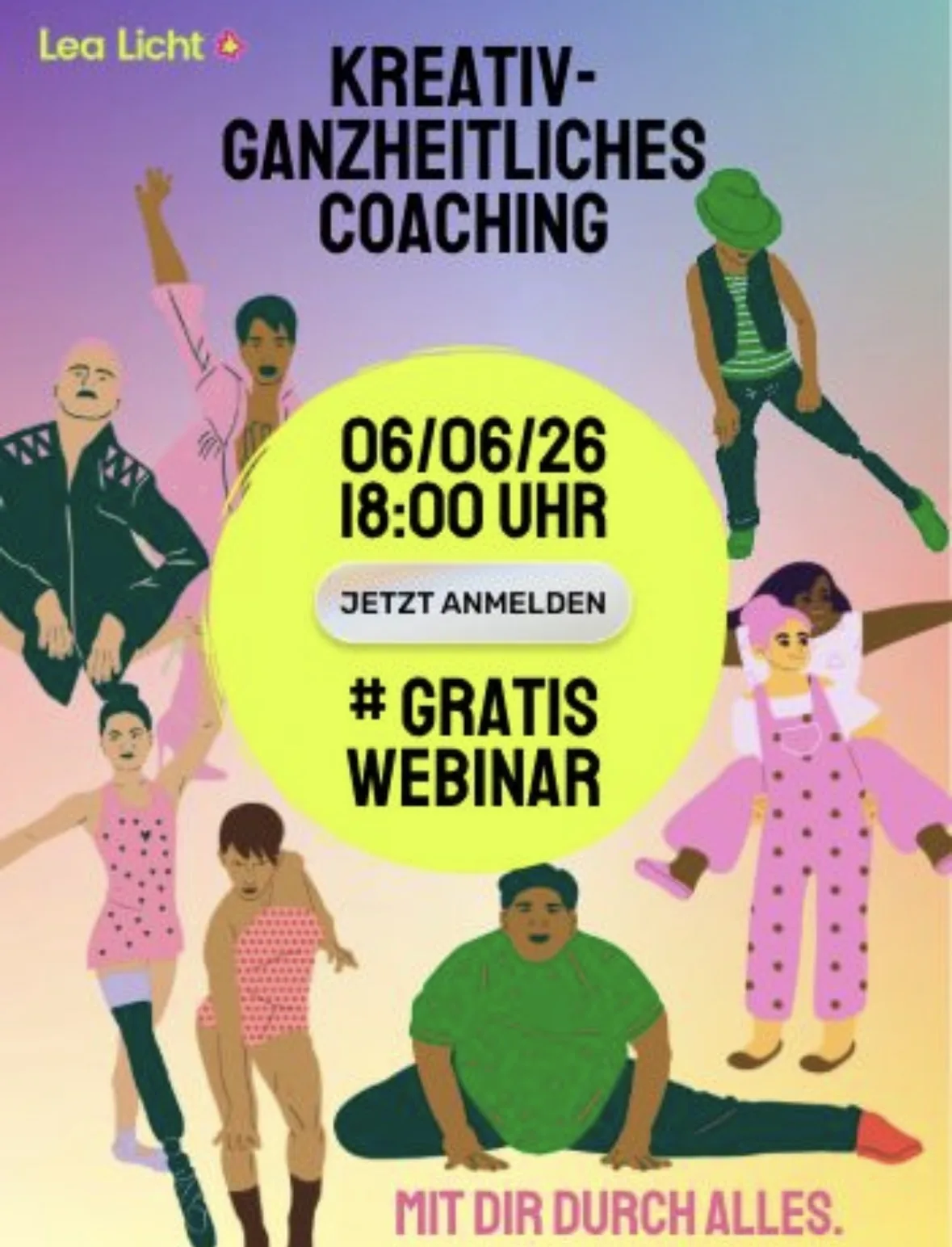 Instagram-Kachel von Lea Licht — illustrierte tanzende Figuren mit Termin 06/06/26 18:00 Uhr, Gratis-Webinar und Claim „Mit dir durch alles.